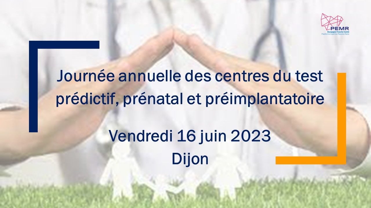 Programme et inscriptions : Journée annuelle des centres du test prédictif, prénatal et préimplantatoire